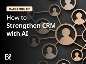 How to Strengthen CRM with AI