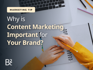 Why is content marketing important for your brand?